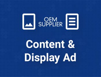 OEM Supplier Content Marketing & Display Ads