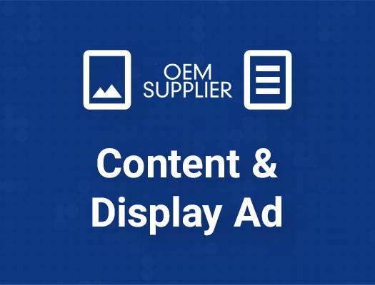 OEM Supplier Content Marketing & Display Ads