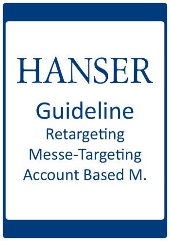 Guideline für Retargeting, Messe-Targeting und Account Based Marketing